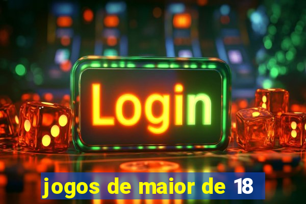 jogos de maior de 18