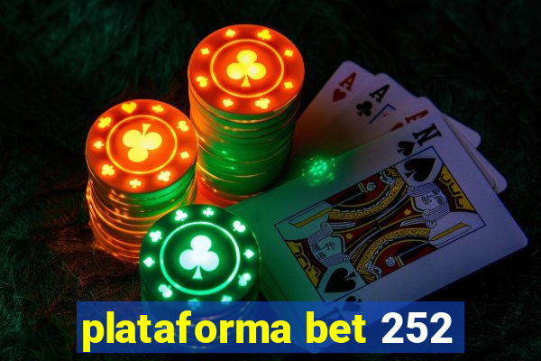 plataforma bet 252