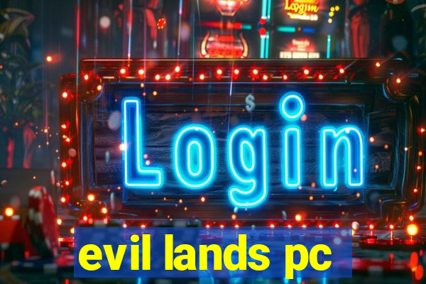 evil lands pc