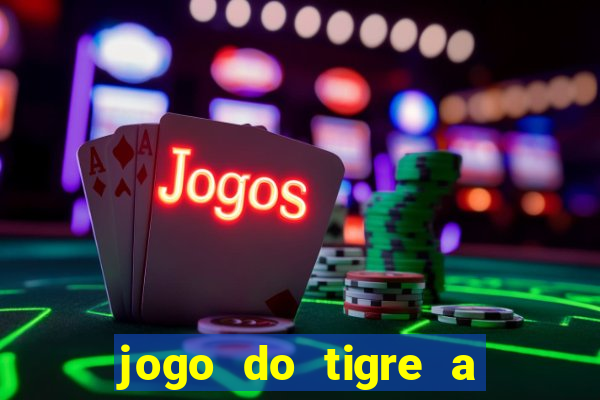 jogo do tigre a partir de 1 real