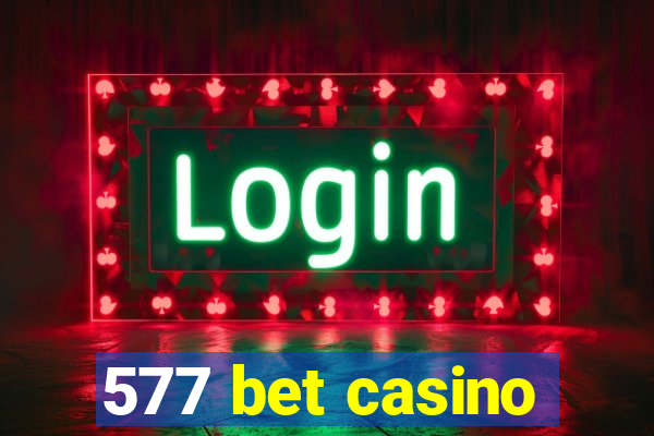 577 bet casino