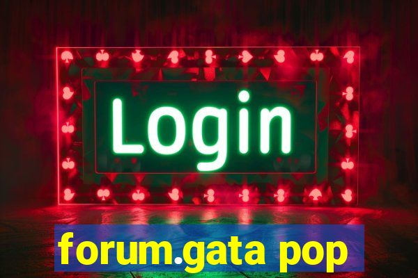 forum.gata pop