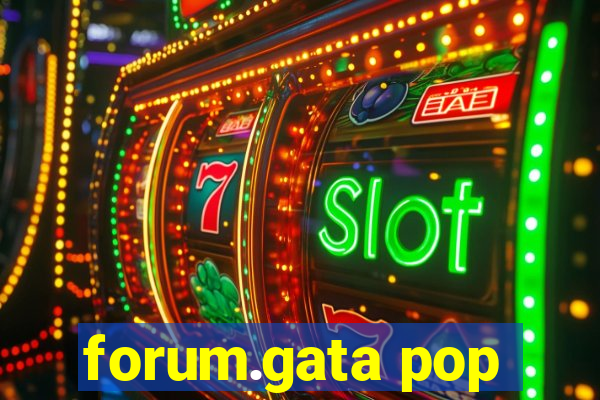 forum.gata pop