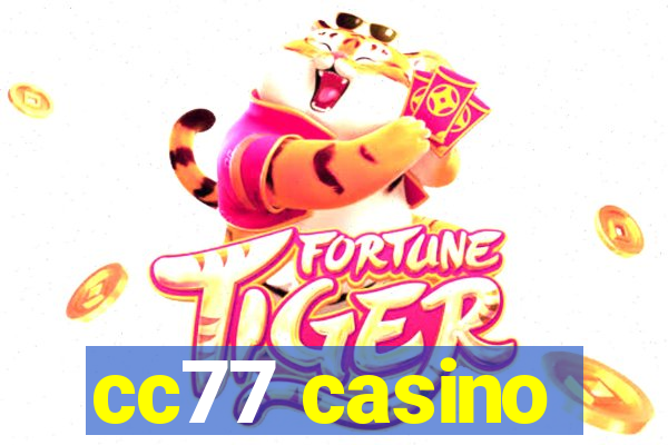 cc77 casino