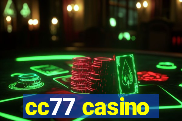 cc77 casino