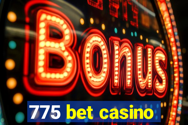 775 bet casino