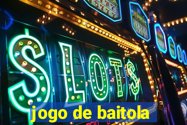 jogo de baitola