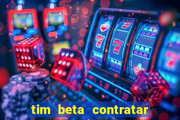 tim beta contratar pacote adicional