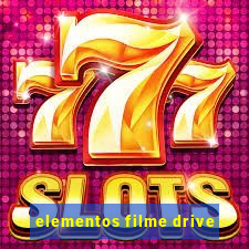 elementos filme drive