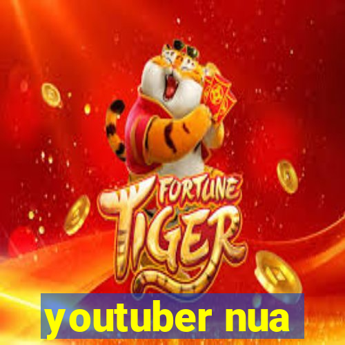 youtuber nua