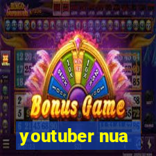 youtuber nua