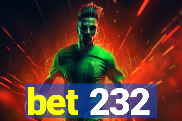 bet 232