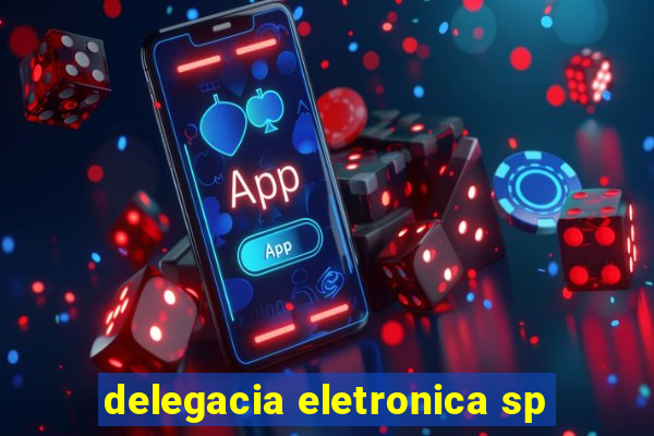 delegacia eletronica sp