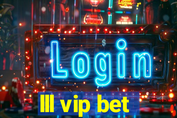 lll vip bet