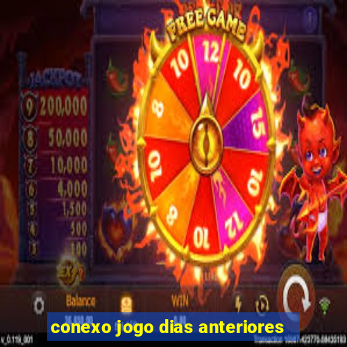 conexo jogo dias anteriores