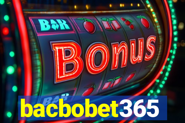 bacbobet365