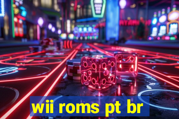 wii roms pt br