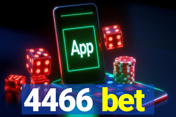 4466 bet