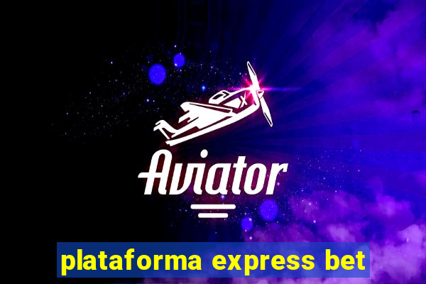 plataforma express bet