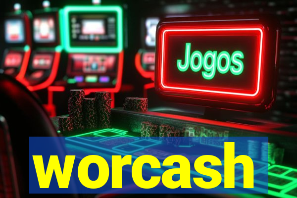 worcash