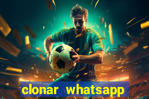 clonar whatsapp pelo email