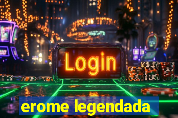 erome legendada