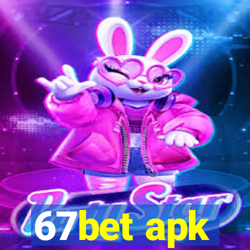 67bet apk