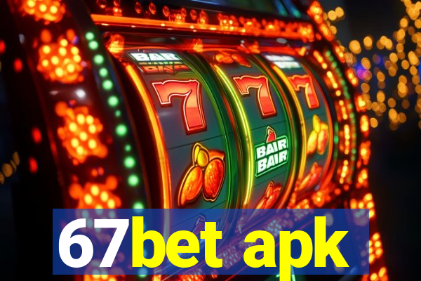 67bet apk