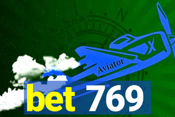 bet 769