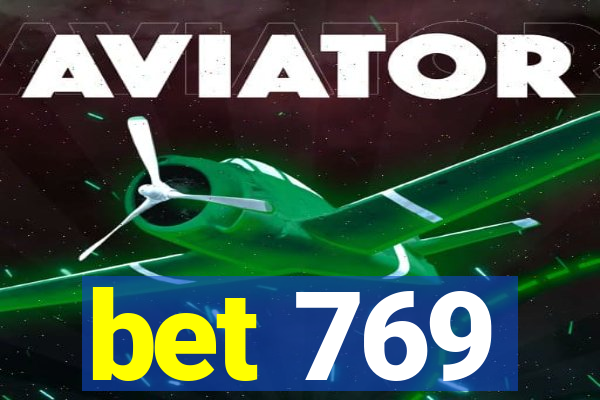 bet 769