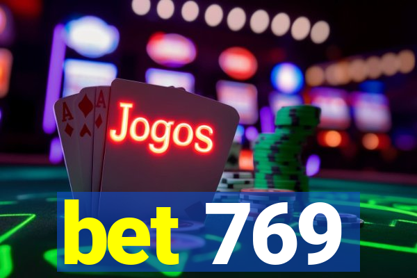 bet 769