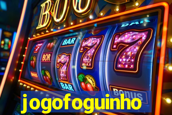 jogofoguinho