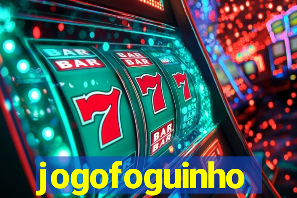 jogofoguinho