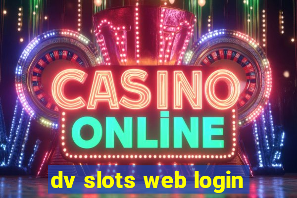 dv slots web login