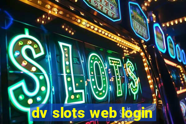 dv slots web login