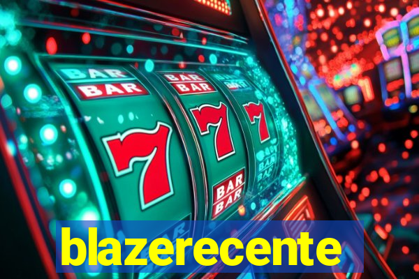 blazerecente