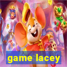 game lacey