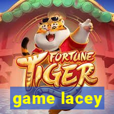 game lacey