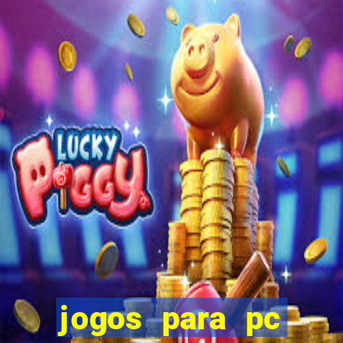 jogos para pc gratis windows 7