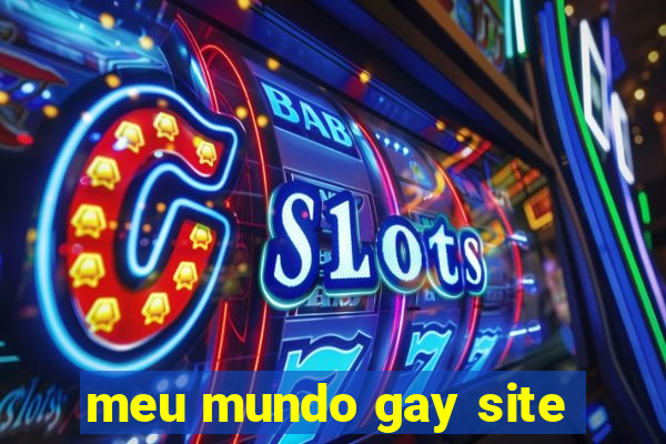 meu mundo gay site