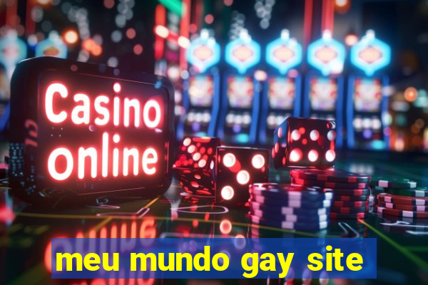 meu mundo gay site