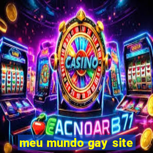 meu mundo gay site