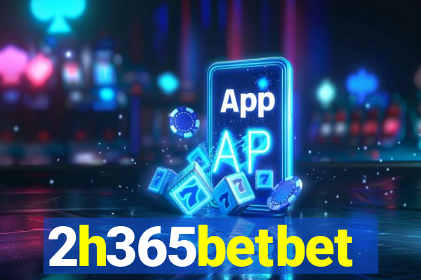 2h365betbet