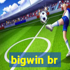 bigwin br