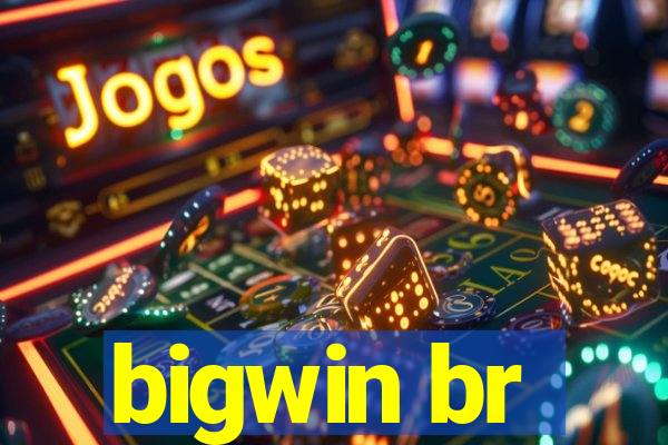 bigwin br