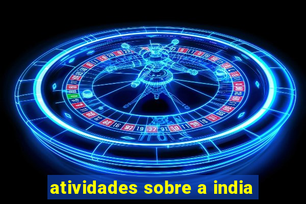 atividades sobre a india