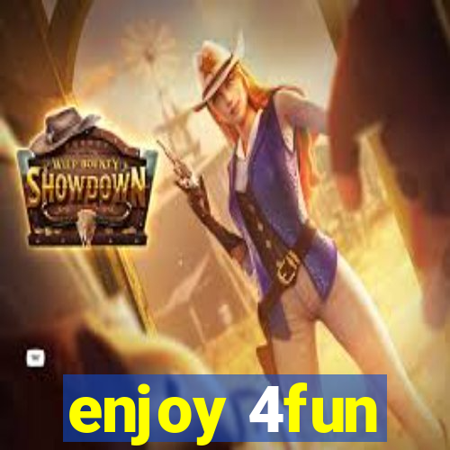 enjoy 4fun