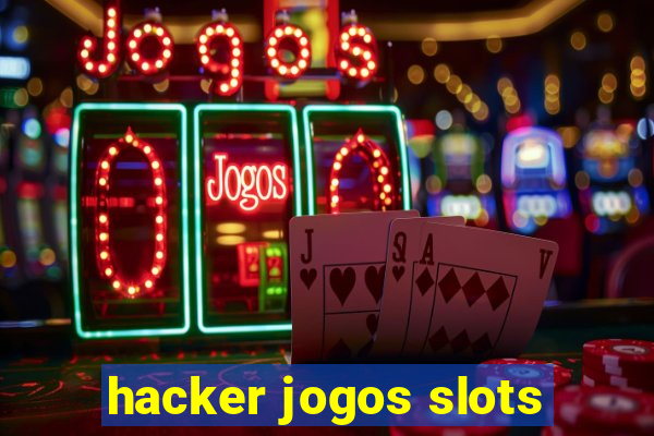 hacker jogos slots