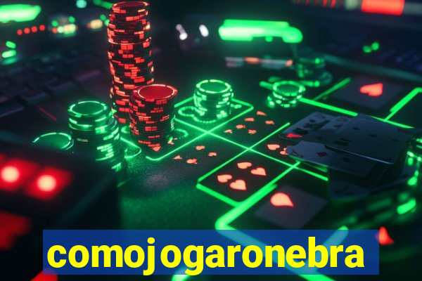 comojogaronebra