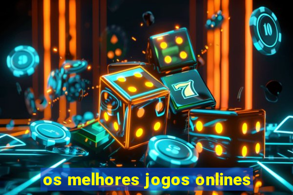 os melhores jogos onlines